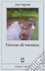 Giorno di vacanza. E-book. Formato EPUB ebook