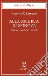 Alla ricerca di Spinoza: Emozioni, sentimenti e cervello. E-book. Formato EPUB ebook