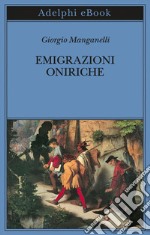 Emigrazioni oniriche: Scritti sull’arte. E-book. Formato EPUB ebook