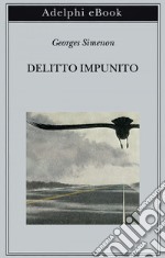 Delitto impunito. E-book. Formato EPUB ebook