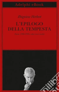 L’epilogo della tempesta: Poesie 1990-1998 e altri versi inediti. E-book. Formato EPUB ebook