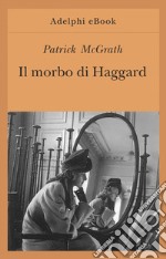 Il morbo di Haggard. E-book. Formato EPUB ebook