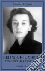 Belinda e il mostro: Vita segreta di Cristina Campo. E-book. Formato EPUB ebook