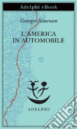 L’America in automobile. E-book. Formato EPUB ebook