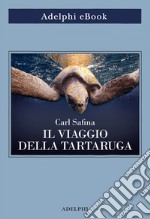 Il viaggio della tartaruga. E-book. Formato EPUB