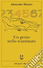 Un genio nello scantinato: Biografia di un uomo felice. E-book. Formato EPUB