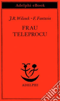 Frau Teleprocu. E-book. Formato EPUB ebook