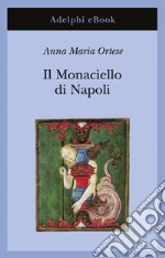 Il Monaciello di Napoli. E-book. Formato EPUB ebook