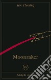 Moonraker. E-book. Formato EPUB ebook