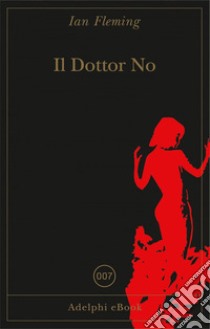 Il Dottor No. E-book. Formato EPUB ebook di Ian Fleming