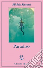 Paradiso. E-book. Formato EPUB ebook