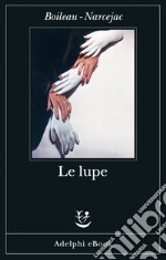 Le lupe. E-book. Formato EPUB ebook