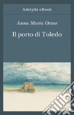 Il porto di Toledo. E-book. Formato EPUB ebook