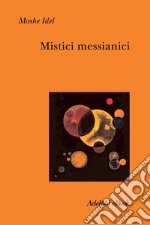 Mistici messianici. E-book. Formato EPUB ebook