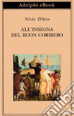 All’insegna del Buon Corsiero. E-book. Formato EPUB ebook