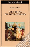 All’insegna del Buon Corsiero. E-book. Formato EPUB ebook di Silvio D’Arzo