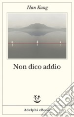 Non dico addio. E-book. Formato EPUB ebook