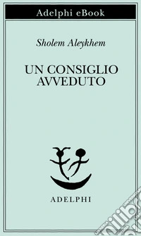Un consiglio avveduto. E-book. Formato EPUB ebook
