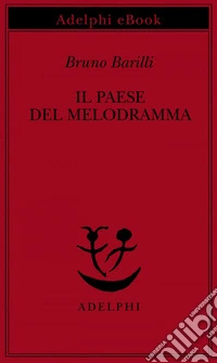 Il Paese del melodramma. E-book. Formato EPUB ebook