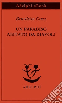 Un paradiso abitato da diavoli. E-book. Formato EPUB ebook