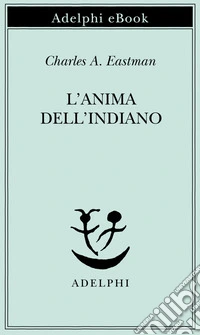 L’anima dell’indiano. E-book. Formato EPUB ebook