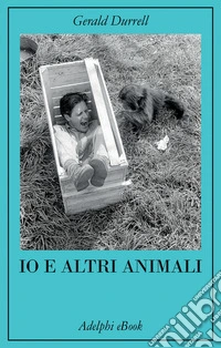 Io e altri animali. E-book. Formato EPUB ebook