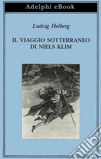 Il viaggio sotterraneo di Niels Klim. E-book. Formato EPUB ebook