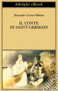 Il conte di Saint-Germain. E-book. Formato EPUB ebook