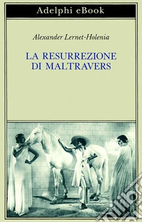 La resurrezione di Maltravers. E-book. Formato EPUB ebook