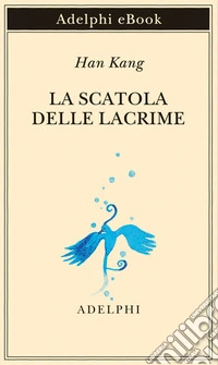 La scatola delle lacrime. E-book. Formato EPUB ebook
