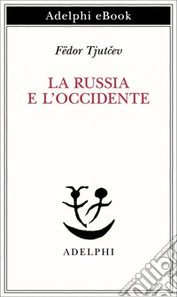 La Russia e l’Occidente. E-book. Formato EPUB ebook