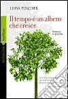 Il tempo è un albero che cresce. E-book. Formato EPUB ebook di Luisa Pulcher