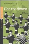 Can che dorme. E-book. Formato EPUB ebook di Paolo Repossi