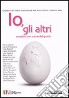 Io, gli altri. Occasioni per uscire dal guscio. E-book. Formato EPUB ebook