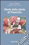 Storia della storia di Pinocchio. E-book. Formato EPUB ebook di Guido Quarzo