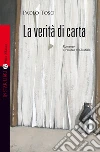 La verità di carta. Romanzo a palazzo di giustizia. E-book. Formato EPUB ebook di Paolo Toso