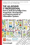 The all-round it professional. Part B. Build knowledge Area: Acquisition, development and implementation of information: Part B. Build knowledge Area: Acquisition, development and implementation of information. E-book. Formato PDF ebook