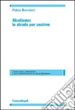 Alcolismo: le strade per uscirne. E-book. Formato PDF