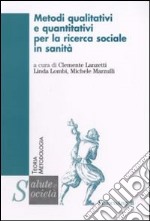 Metodi qualitativi e quantitativi per la ricerca sociale in sanità. E-book. Formato PDF