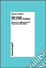 Nidi sicuri tra le reti globali. Come le multinazionali innovano all'estero: Come le multinazionali innovano all'estero. E-book. Formato PDF
