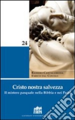 Cristo nostra salvezza. Il mistero pasquale nella Bibbia e nei Padri. E-book. Formato EPUB ebook