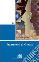 Frammenti di grazia. E-book. Formato EPUB ebook