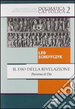 Il Dio della rivelazione. Dottrina di Dio. E-book. Formato EPUB ebook