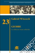 Giobbe. La sofferenza vissuta nella fede. E-book. Formato EPUB ebook