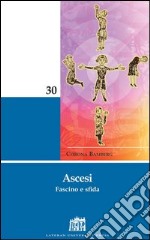 Ascesi. Fascino e sfida. E-book. Formato EPUB ebook