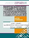 Gesù Cristo la pienezza della salvezza. Cristologia e soteriologia. E-book. Formato EPUB ebook di Anton Ziegenaus