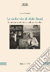 Le molte vite di Aldo Buzzi: Letteratura, editoria e cultura del cibo. E-book. Formato EPUB ebook di Luca Gallarini