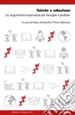 Salute e adozione: Un argomento importante per famiglie e pediatri. E-book. Formato EPUB ebook