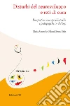 Disturbi del neurosviluppo e reti di cura: Prospettive neuropsichiatriche e pedagogiche in dialogo. E-book. Formato EPUB ebook di Maria Antonella Galanti