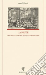 La peste: Colpa, peccato e destino nella letteratura italiana. E-book. Formato EPUB ebook